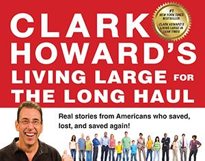 3 things we learned from Clark Howard’s new book